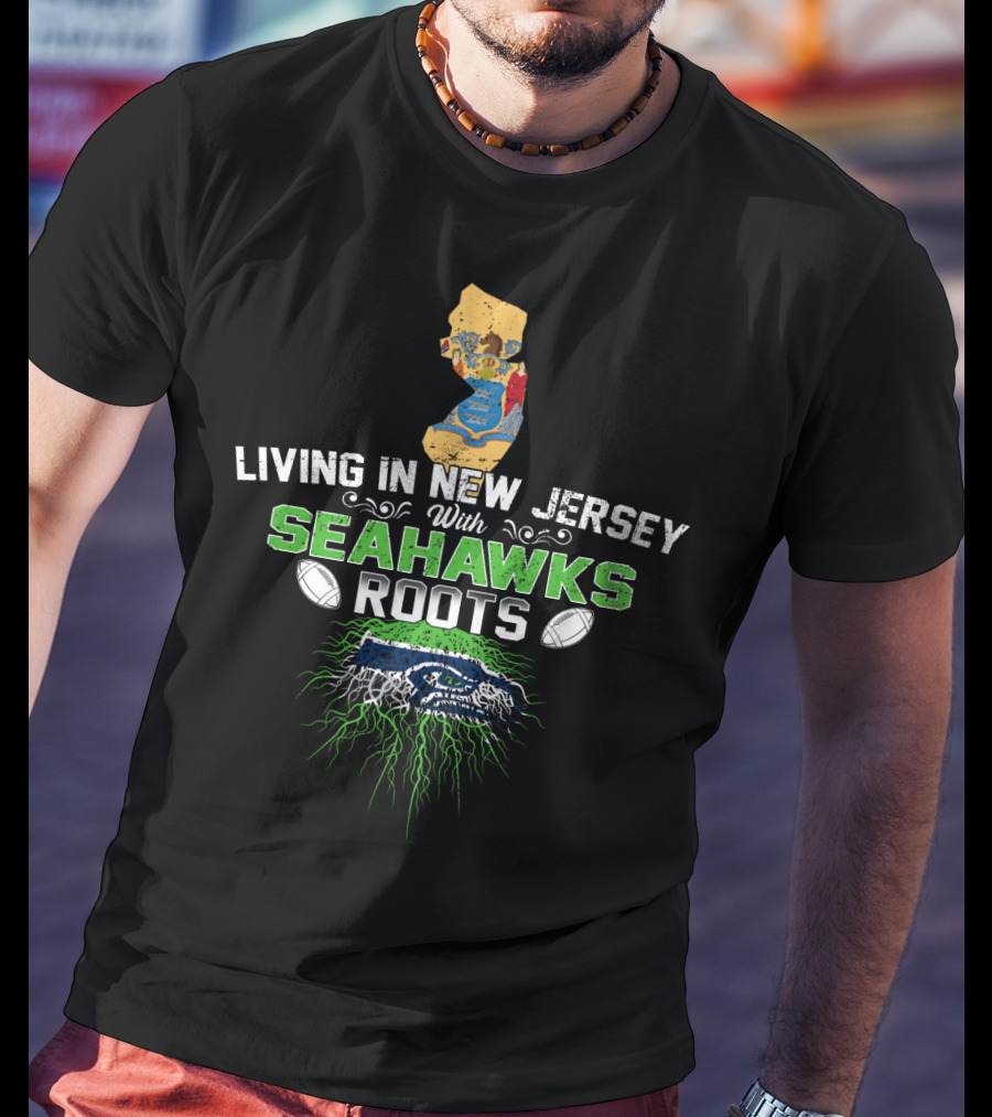 Living IN New Jersey With Seahawks Roots Map T-Shirt