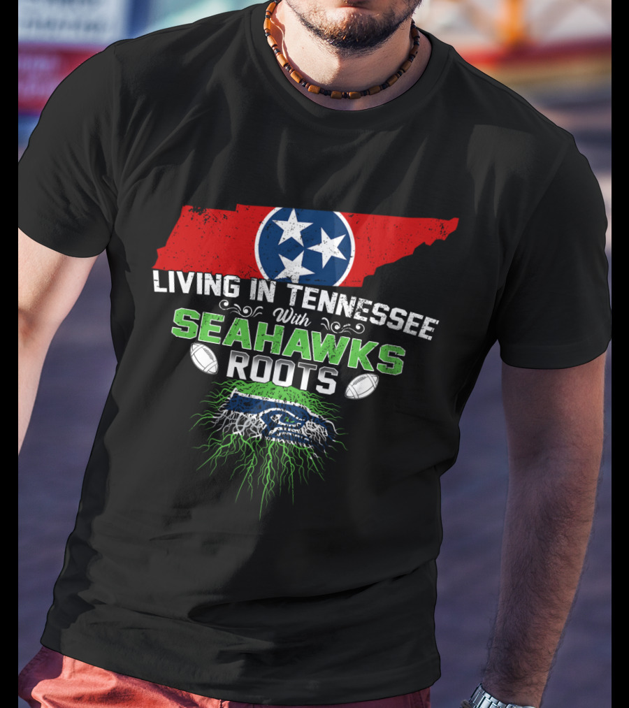 Living In Tennessee With Seahawks Roots And Tennessee Flag Map T-Shirt