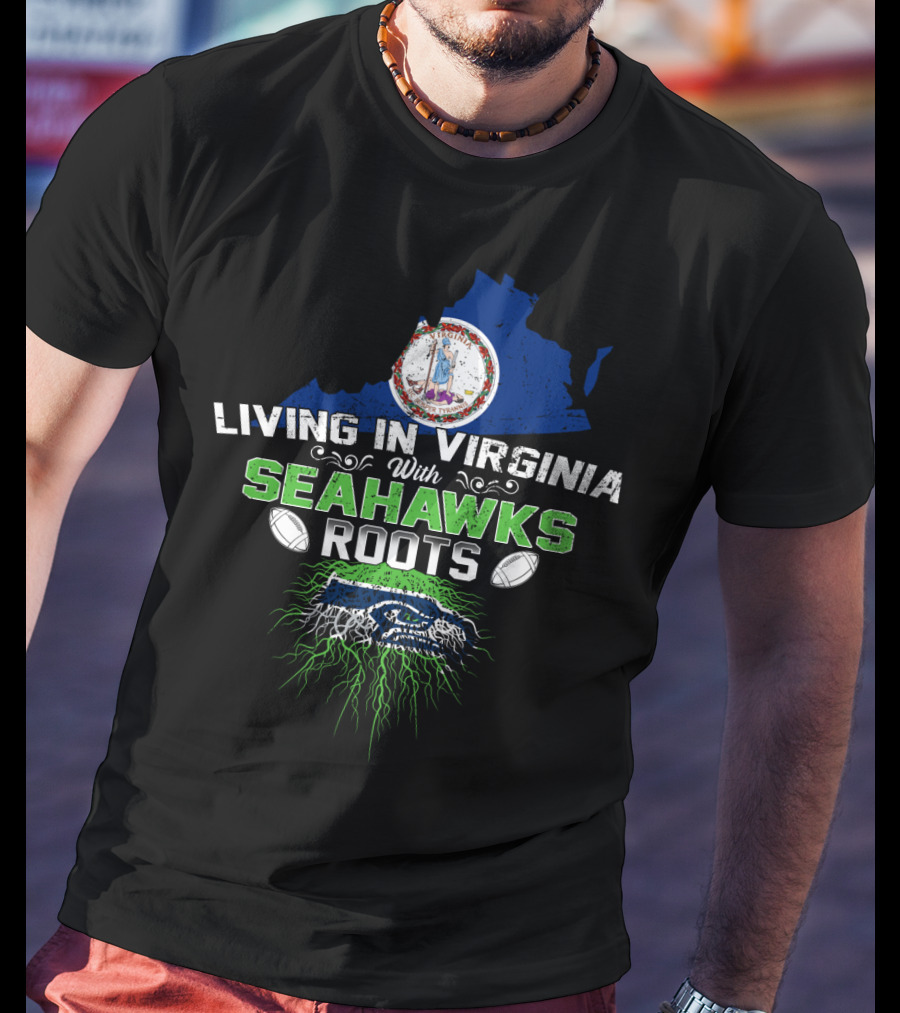 LIVING IN VIRGINIA WITH SEAHAWKS ROOTS Virginia Map Seahawks Colors Football Team Fan Connection T-Shirt