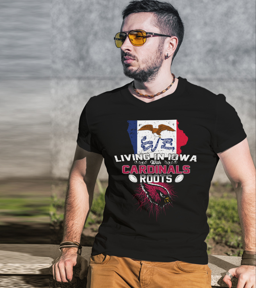 Living In Iowa With Cardinals Roots Iowa Flag Background Roots And Footballs T-Shirt