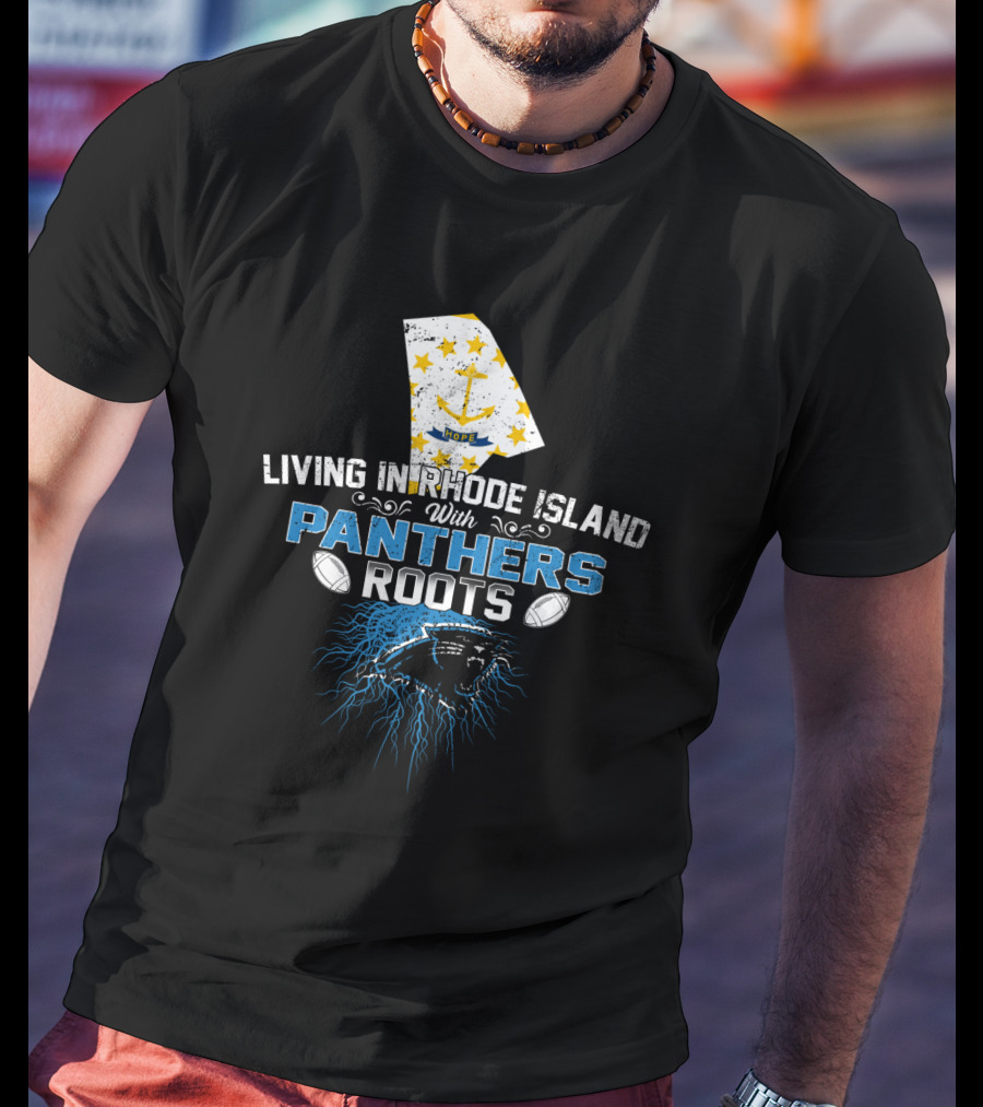 Living In Rhode Island With Panthers Roots Football Pride Map And Anchor T-Shirt
