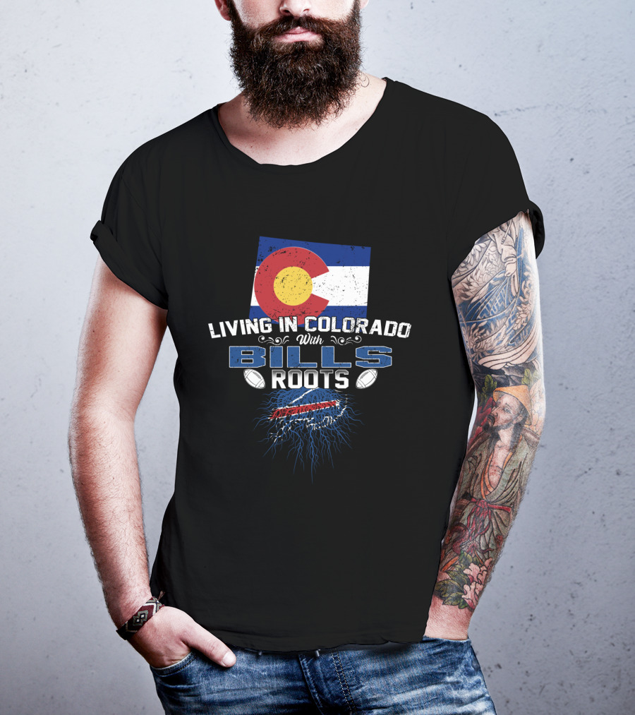 Living In Colorado With Buffalo Bills Roots Flag Football Fan T-Shirt