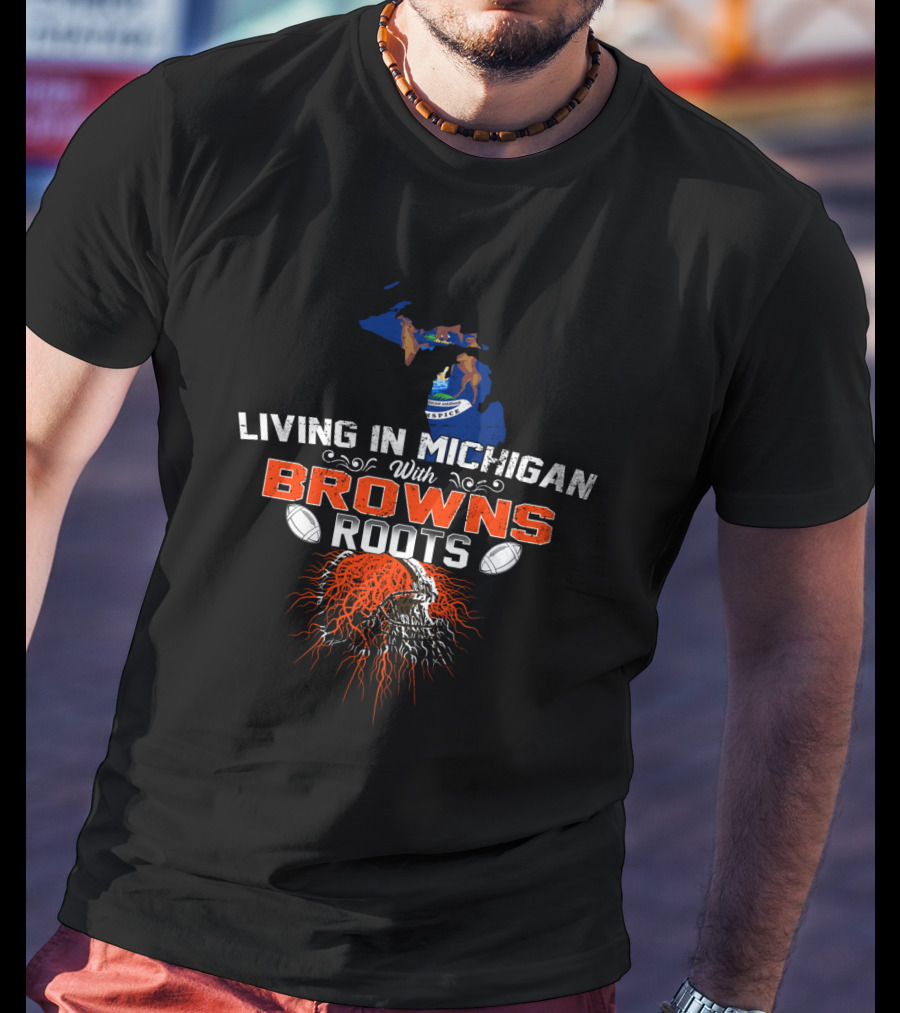 Living In Michigan With Browns Roots Football Helmet Map T-Shirt