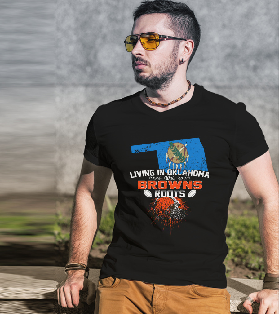 Living In Oklahoma With Browns Roots And Oklahoma State Map T-Shirt