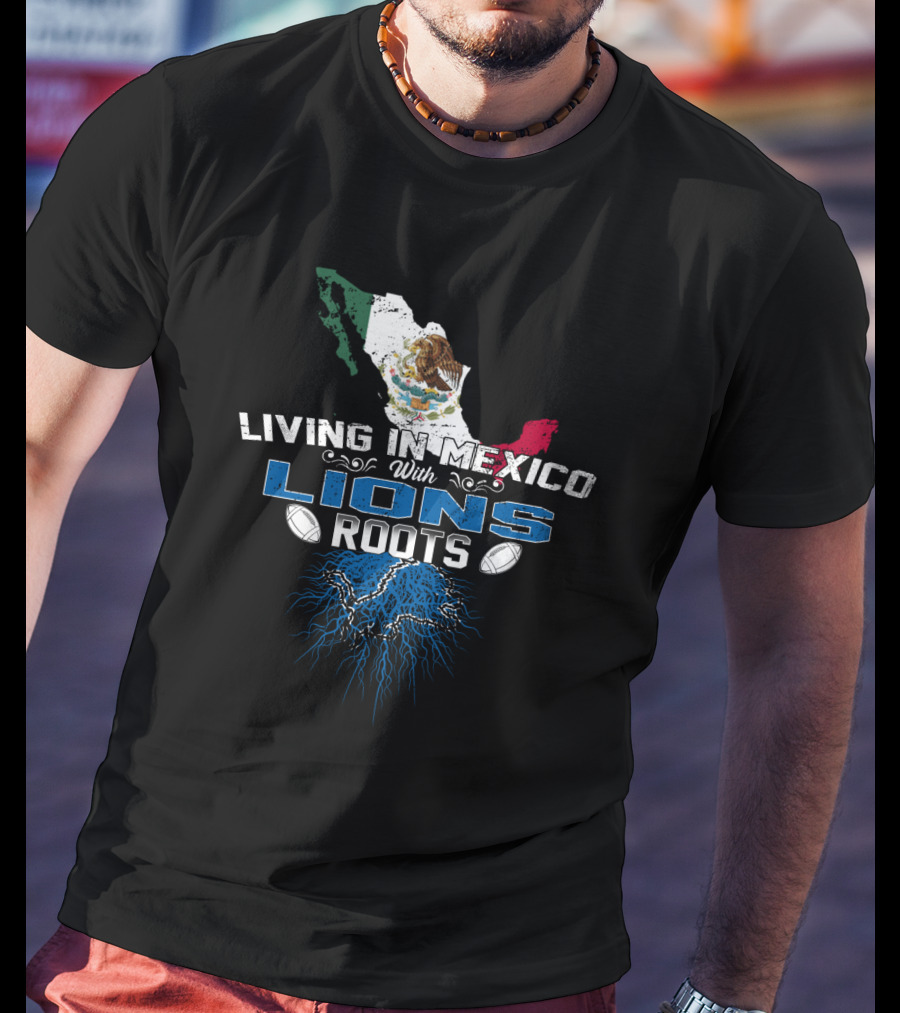 Living In Mexico With Detroit Lions Roots NFL Football Fan Map T-Shirt