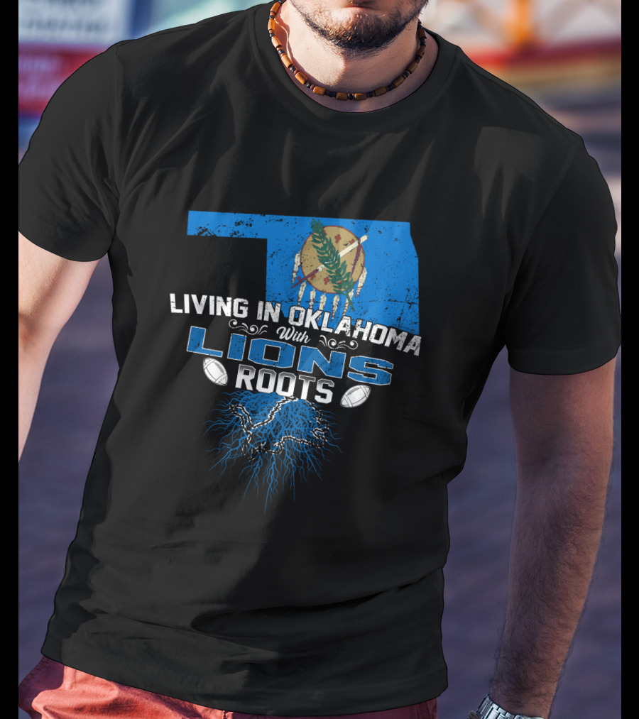 Living In Oklahoma With Lions Roots Football Oklahoma State Flag T-Shirt