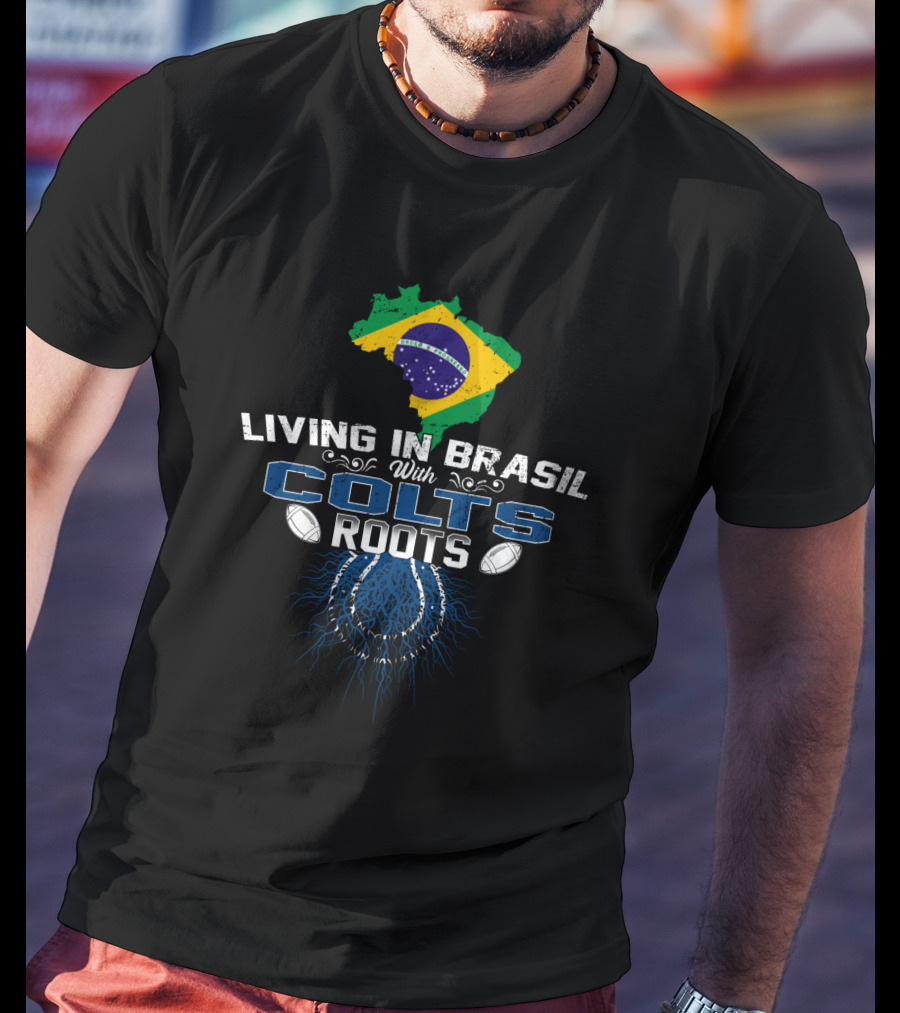 Living In Brasil With Colts Roots Flag Football Fusion T-Shirt
