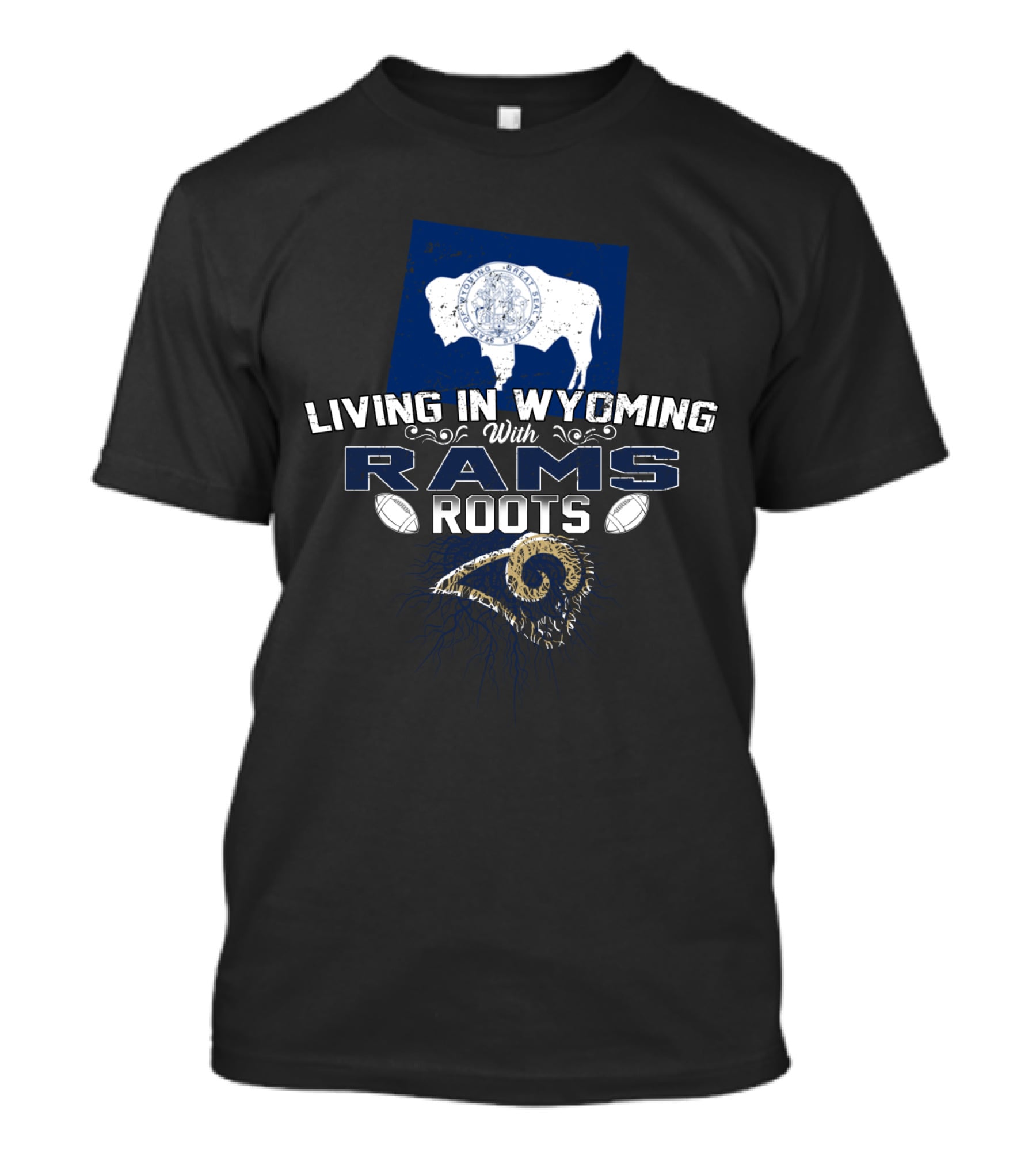 Living In Wyoming With Rams Roots Buffalo Emblem And Football Elements T-Shirt