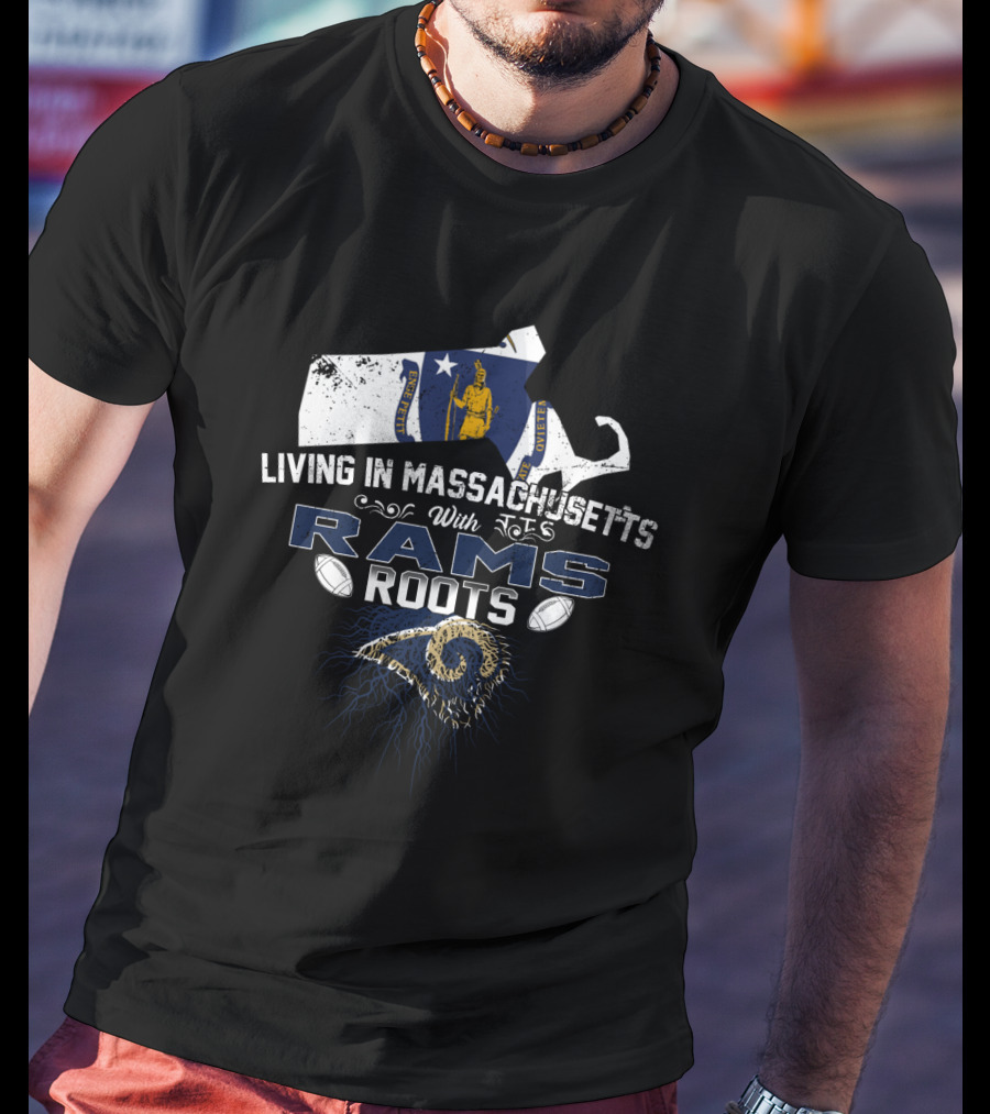 Living In Massachusetts With Rams Roots Massachusetts Map And Rams T-Shirt