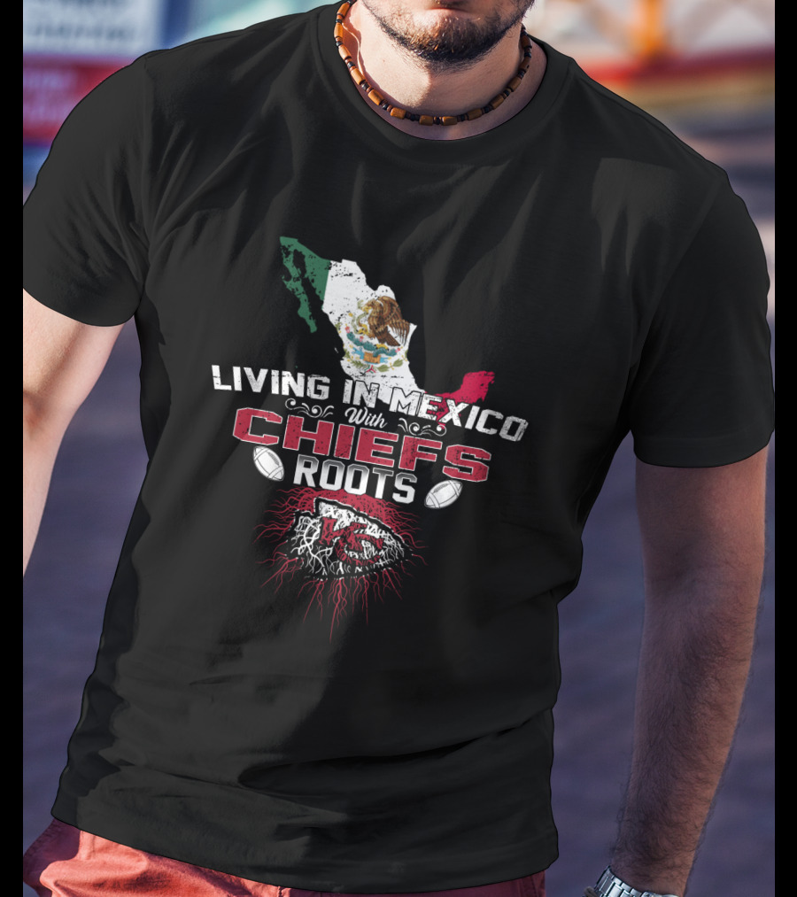 Living In Mexico With Chiefs Roots NFL Map T-Shirt