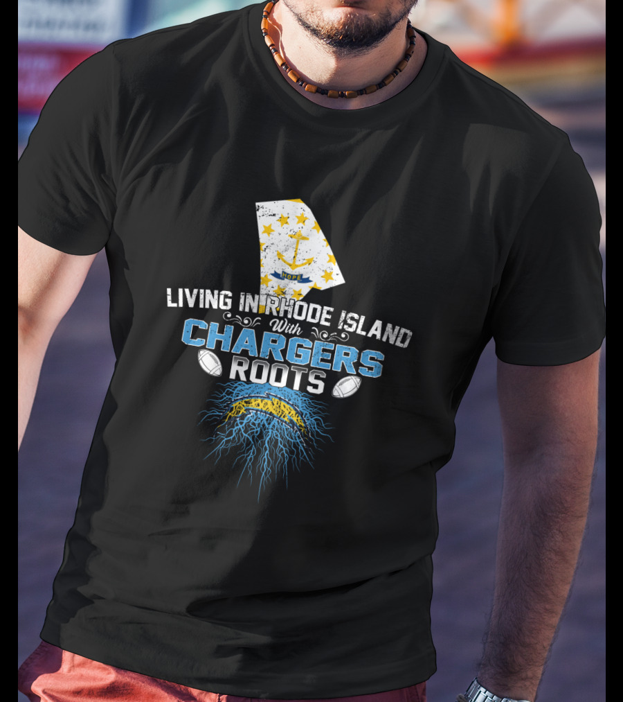 Living In Rhode Island With Chargers Roots Anchor Football T-Shirt