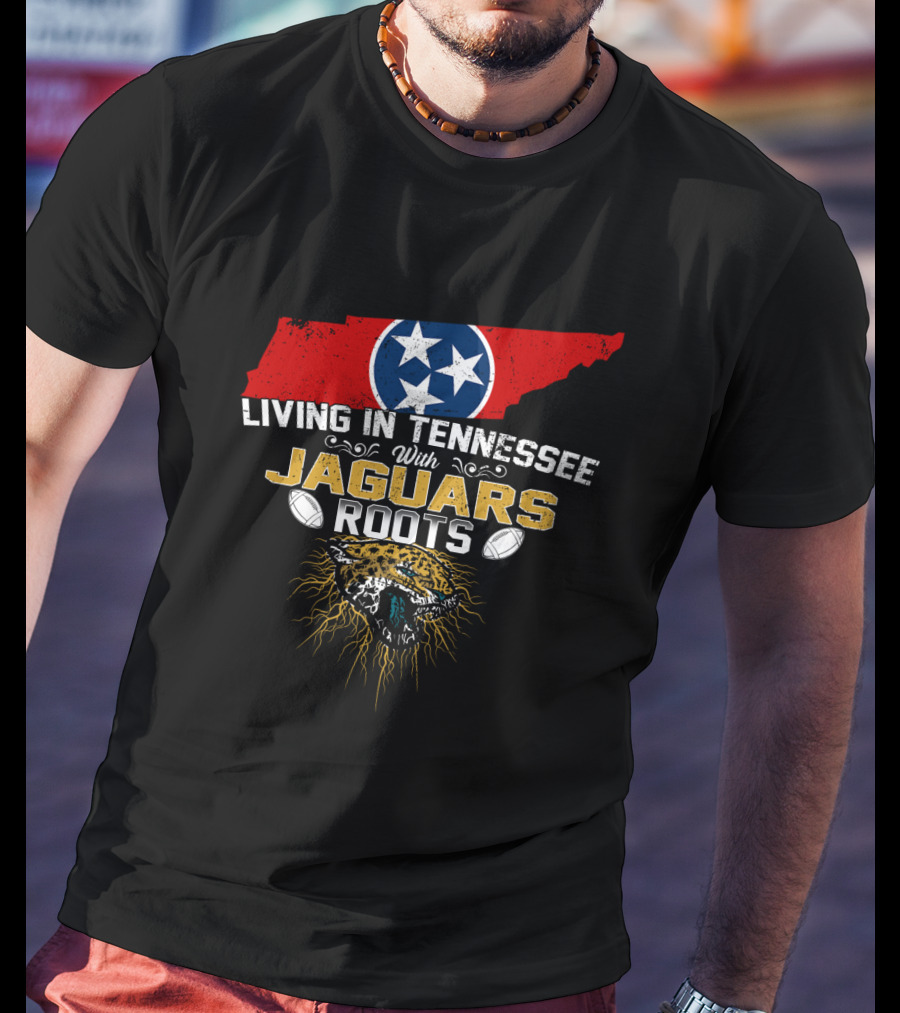 Living In Tennessee With Jaguars Roots Tennessee Flag Football T-Shirt