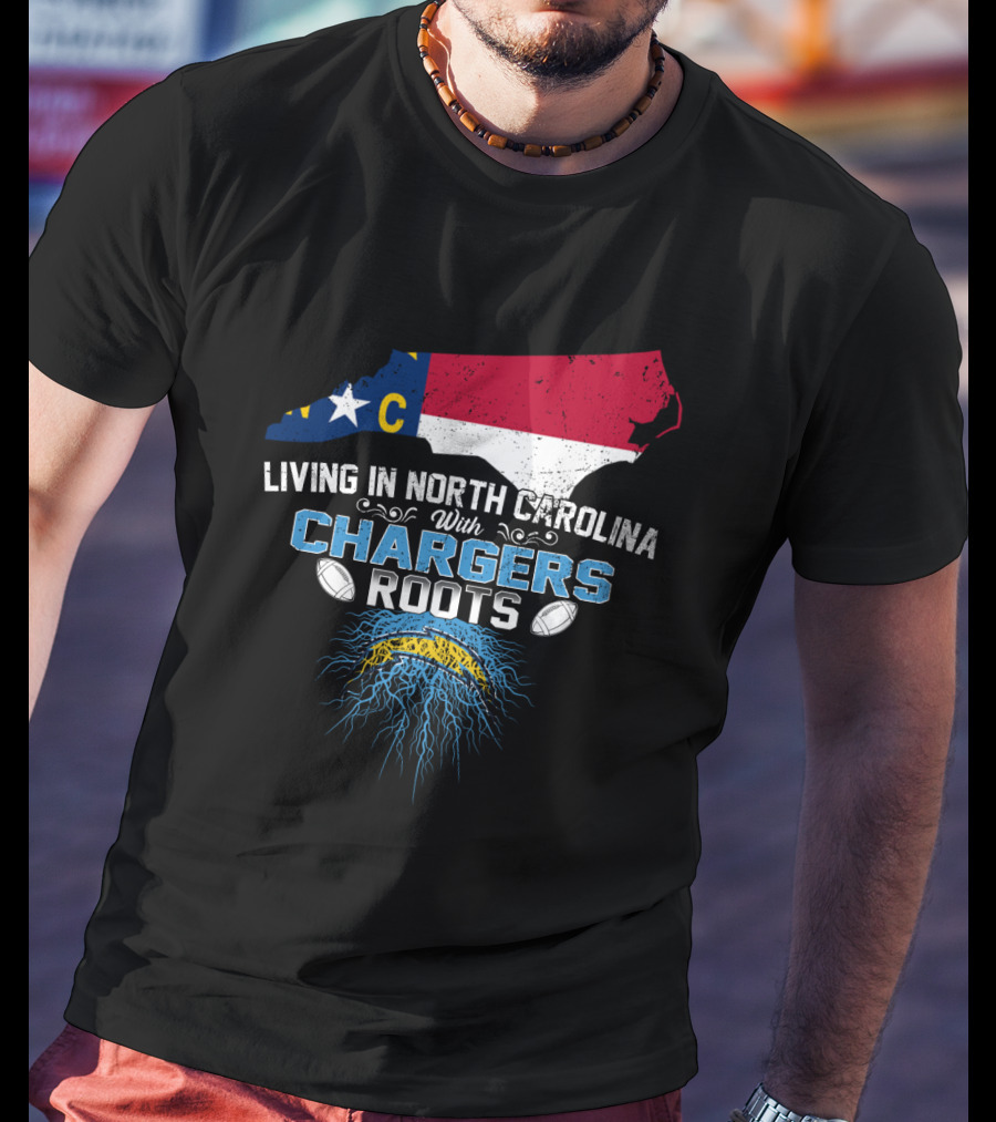 Living In North Carolina Proudly Displaying Chargers Roots Through Iconic Football Heritage T-Shirt
