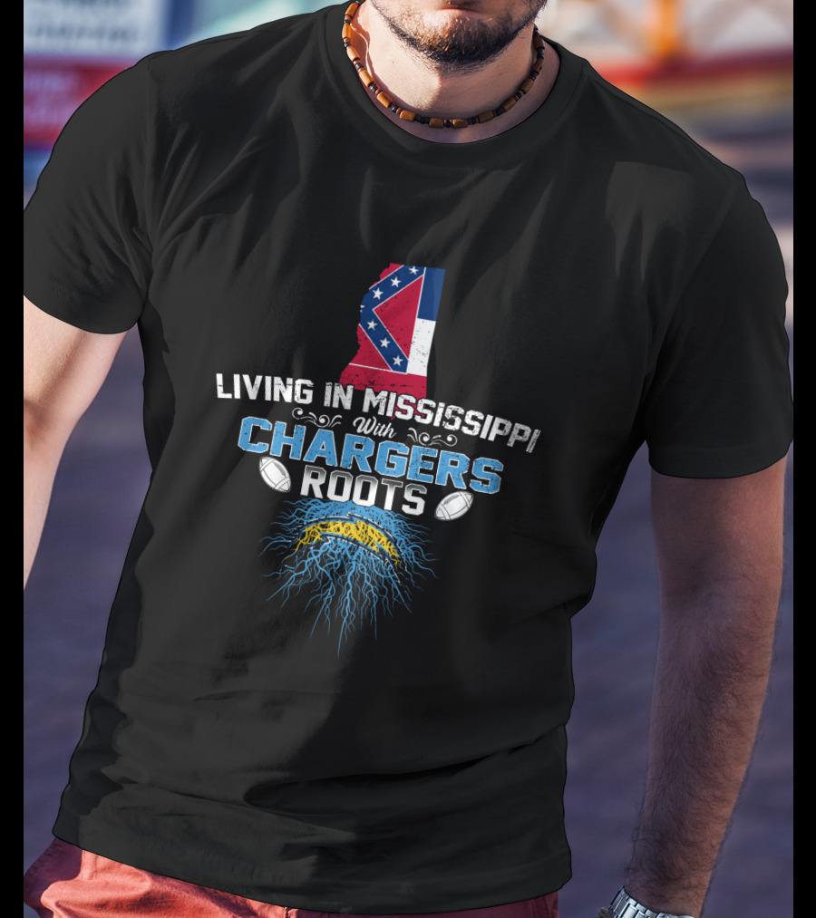 Living In Mississippi With Chargers Roots Football Heritage Pride T-Shirt