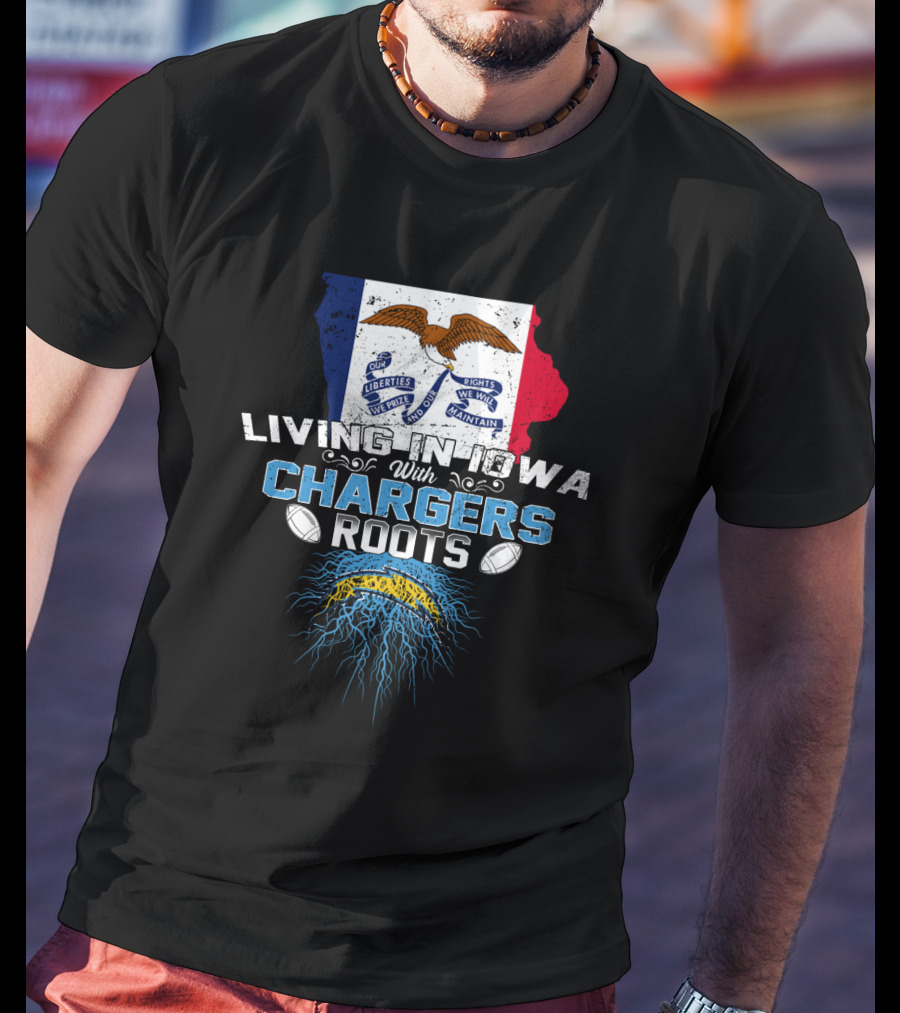 Living In Iowa With Chargers Roots And Iowa Flag And Lightning Football Graphics T-Shirt