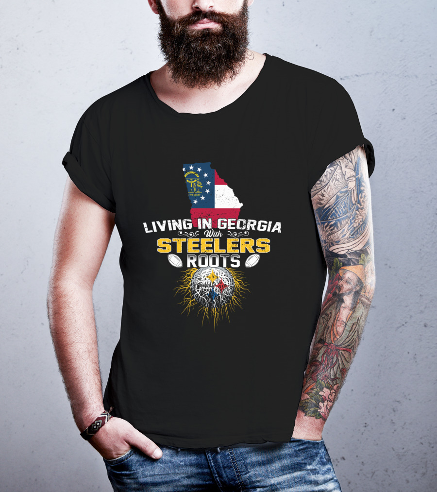 Living In Georgia With Steelers Roots T-Shirt
