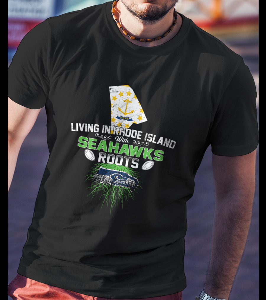 Rhode Island Life With Deep Seahawks Roots T-Shirt