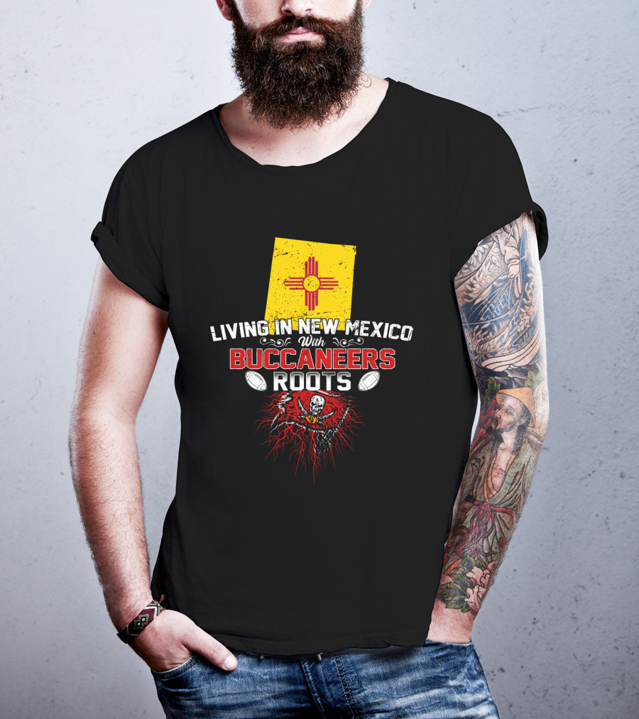 Living In New Mexico With Buccaneers Roots New Mexico Flag Skull Pirate Football T-Shirt