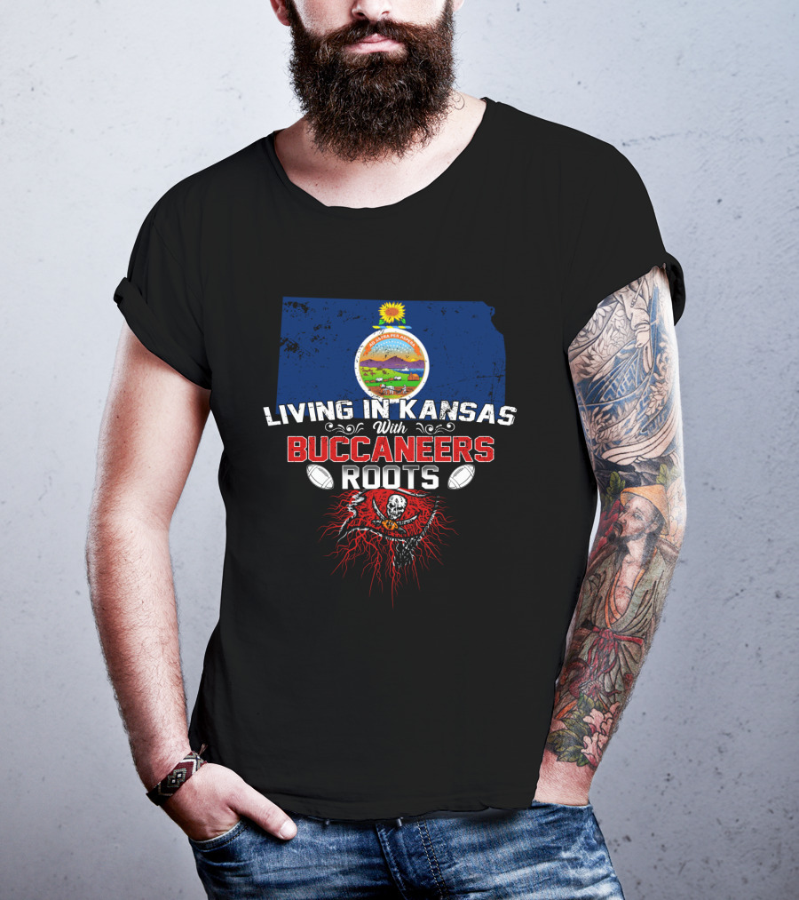 Living In Kansas With Buccaneers Roots T-Shirt