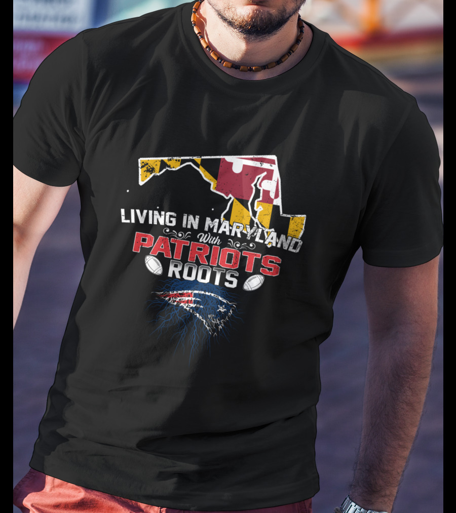 Living In Maryland With Patriots Roots NFL Football Map T-Shirt