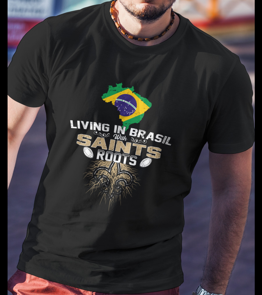 Living In Brasil With Saints Roots Football Theme Brazil Map Fleur De Lis T-Shirt