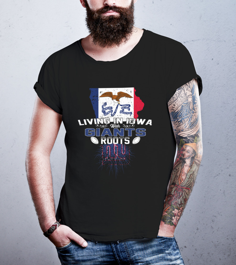 Living In Iowa With New York Giants Roots And Iowa Flag Background T-Shirt