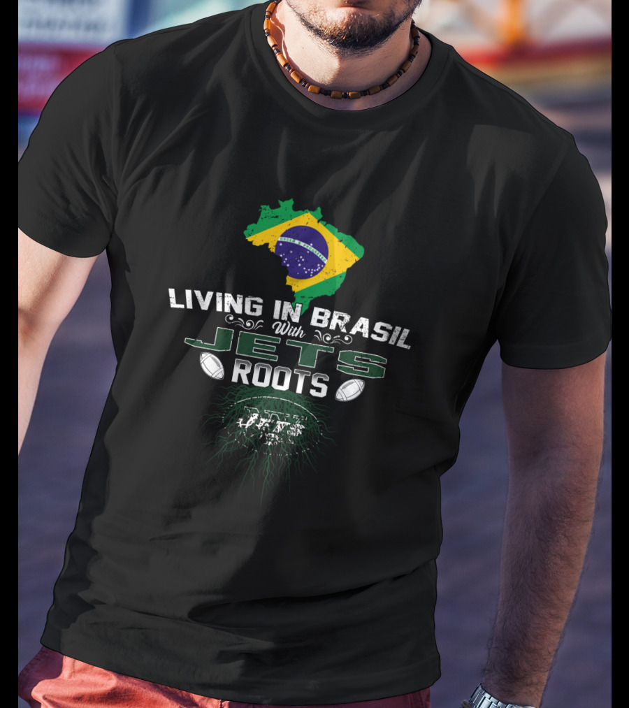 Living In Brasil With New York Jets Roots Flag Map T-Shirt