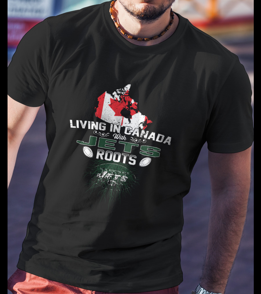 Living In Canada With Jets Roots Map And Football T-Shirt