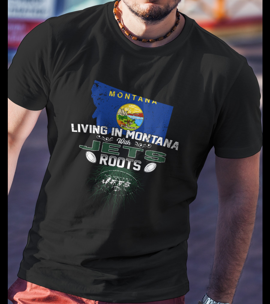 Living In Montana With Jets Roots Montana State Flag Jets Logo Footballs T-Shirt