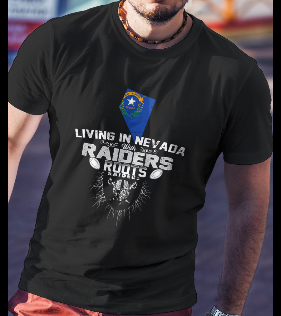 Living In Nevada With Raiders Roots Nevada Silver Star Football Chiefs T-Shirt