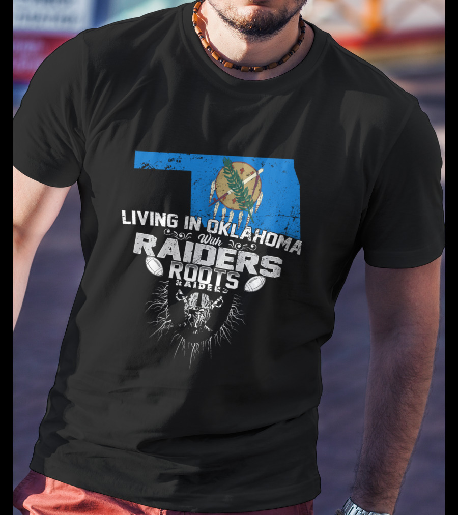 Living In Oklahoma With Raiders Roots Oklahoma Map And Football Elements T-Shirt