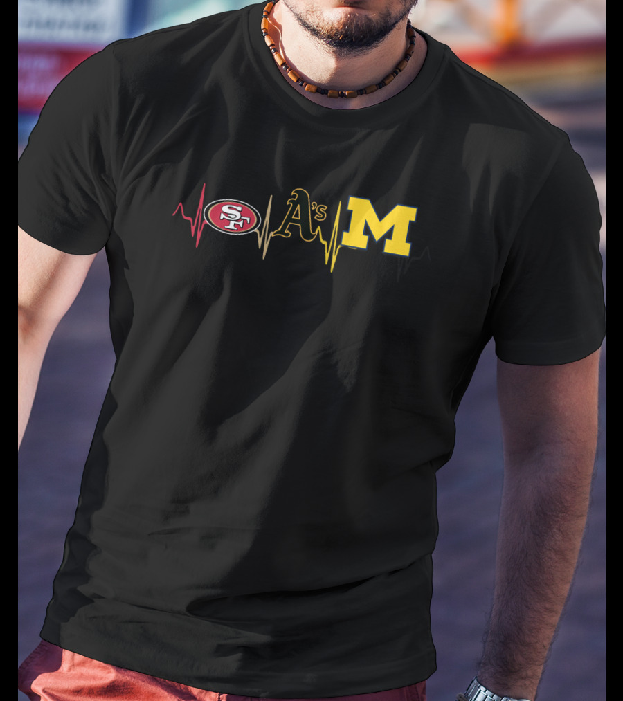 San Francisco 49ers Oakland Athletics Michigan Wolverines Heartbeat T-Shirt