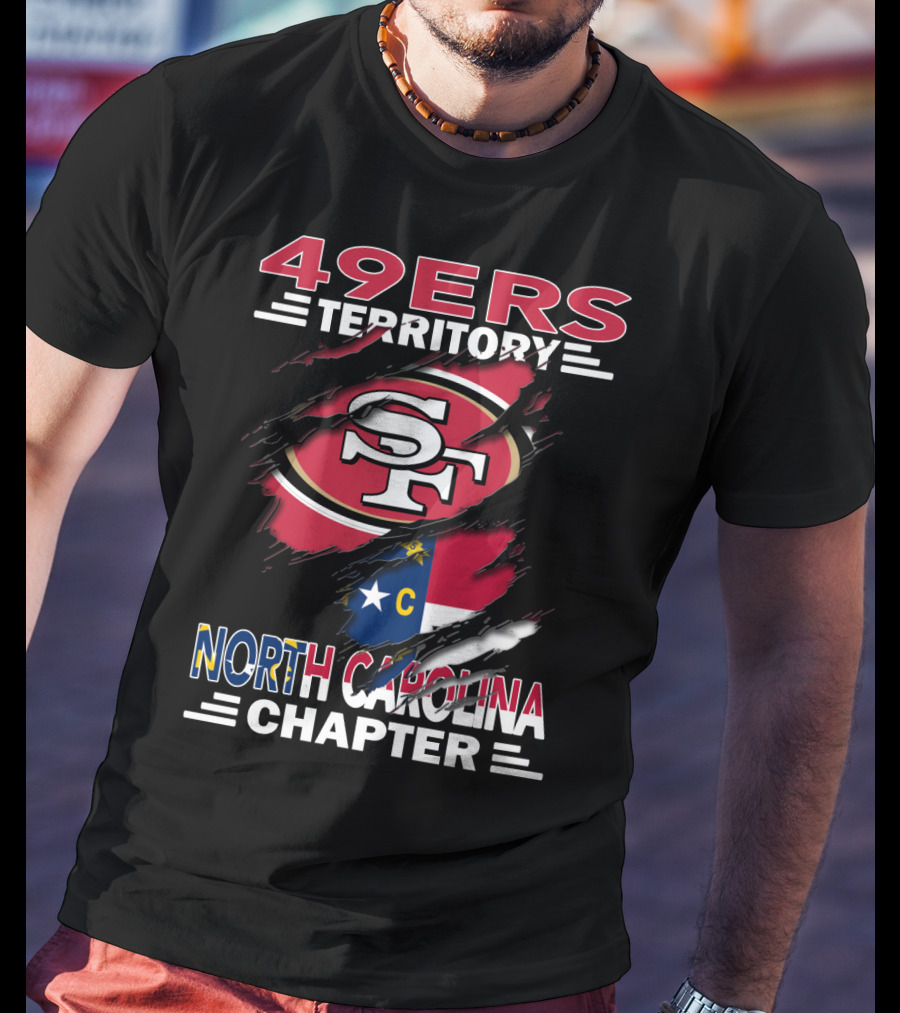 49ers Territory North Carolina Chapter SF Logo North Carolina Flag T-Shirt