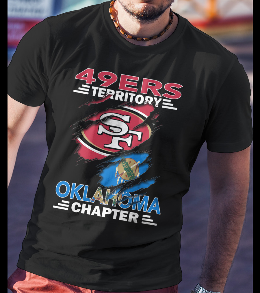 49ers Territory Oklahoma Chapter SF Logo And State Flag T-Shirt