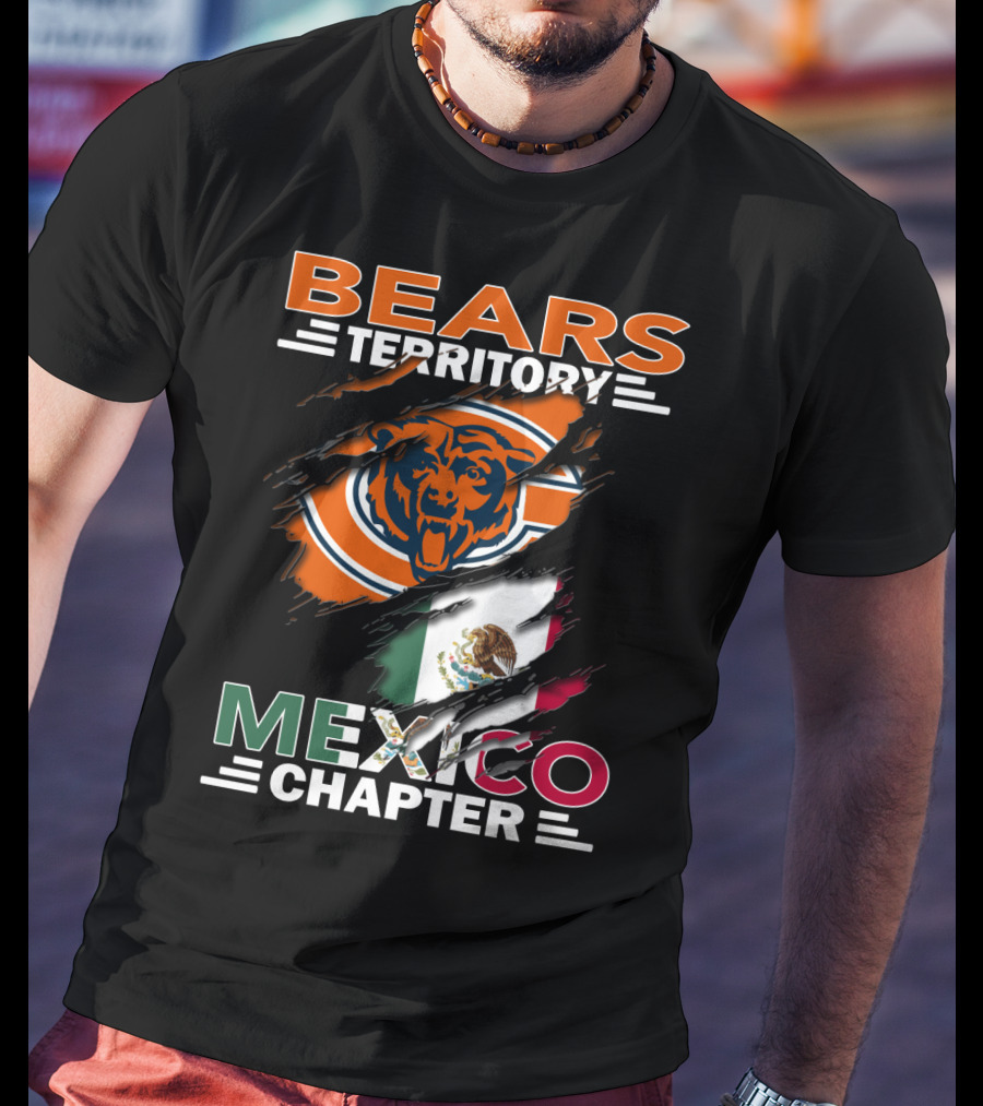 Bears Territory Mexico Chapter Chicago Bears Logo Mexican Flag T-Shirt