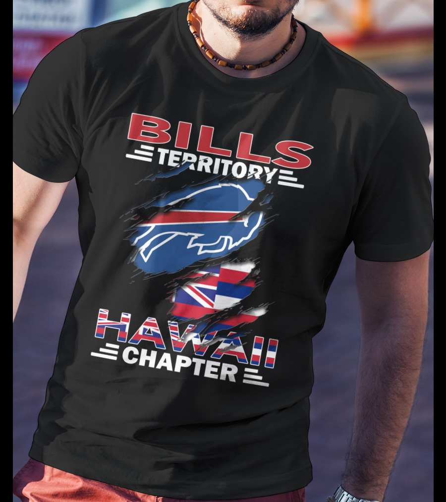 Bills Territory Hawaii Chapter Buffalo Bills Logo And Hawaiian Flag Elements T-Shirt