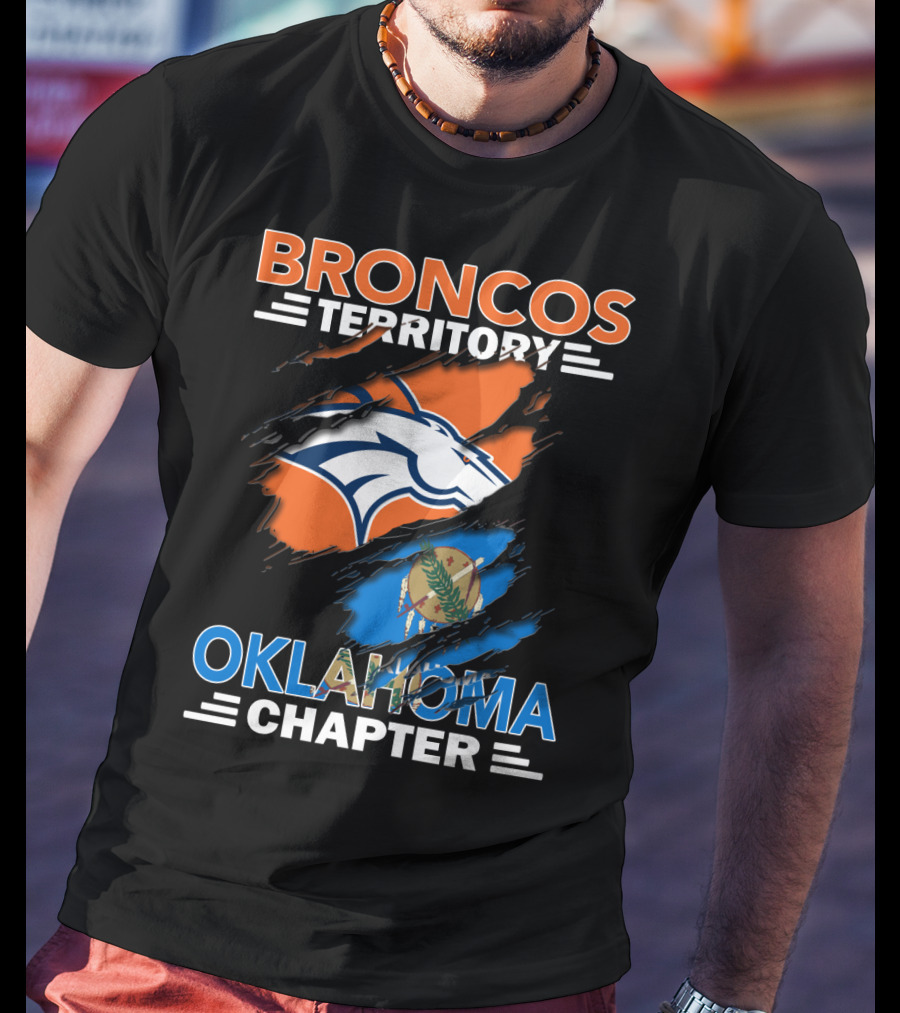 Broncos Territory Oklahoma Chapter NFL Logo And State Flag T-Shirt