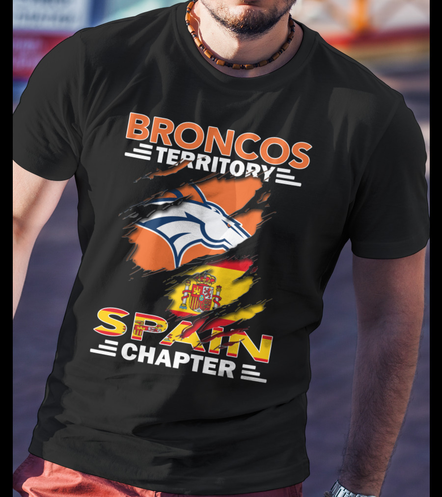 Broncos Territory Spain Chapter Broncos Logo Spain Flag T-Shirt