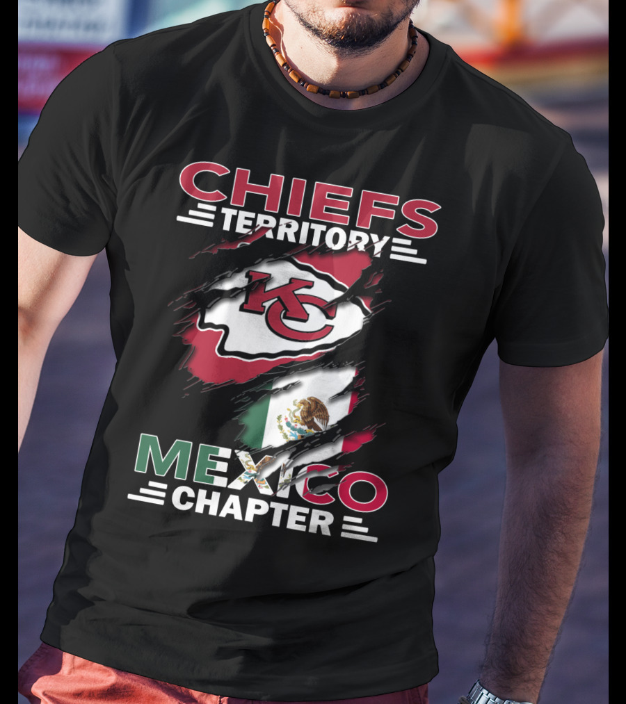 Chiefs Territory Mexico Chapter KC Logo And Mexican Flag Integration T-Shirt