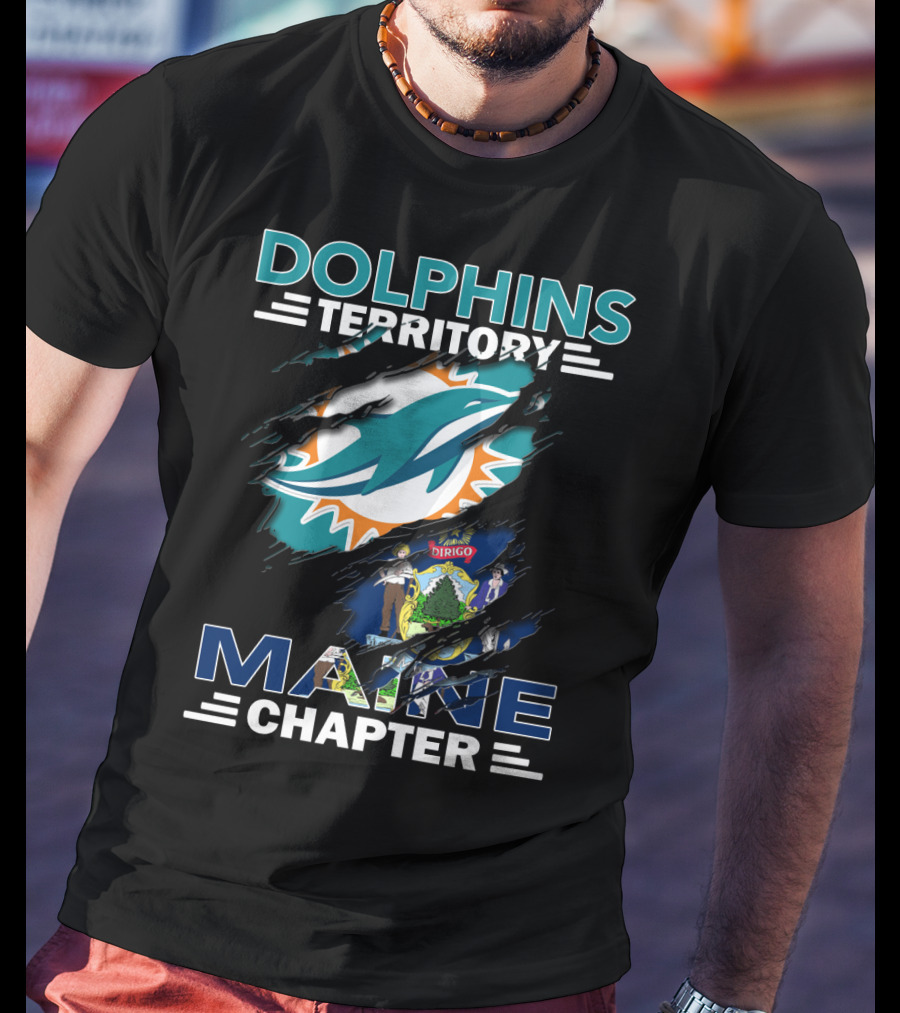 Dolphins Territory Maine Chapter Miami Dolphins Logo And Maine State Flag T-Shirt