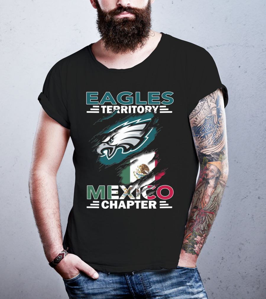 Eagles Territory Mexico Chapter Philadelphia Mexico Flag T-Shirt