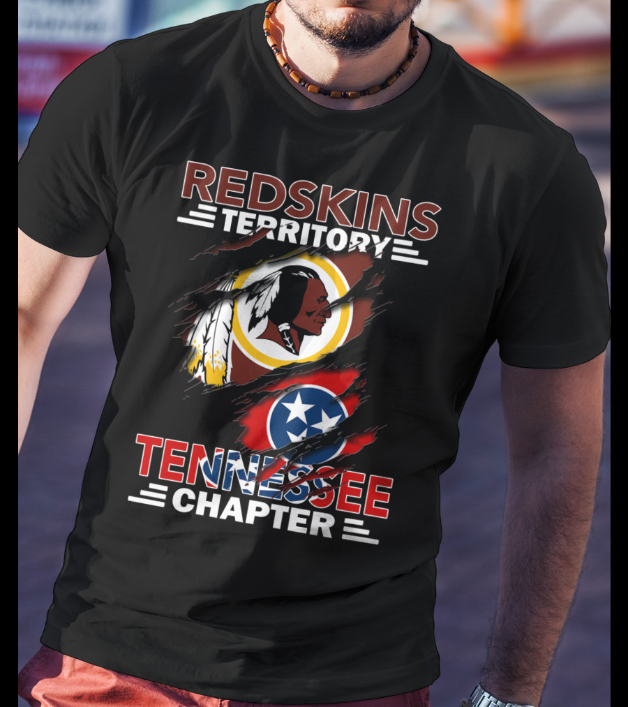 Redskins Territory Tennessee Chapter Washington Redskins And Tennessee Flag T-Shirt