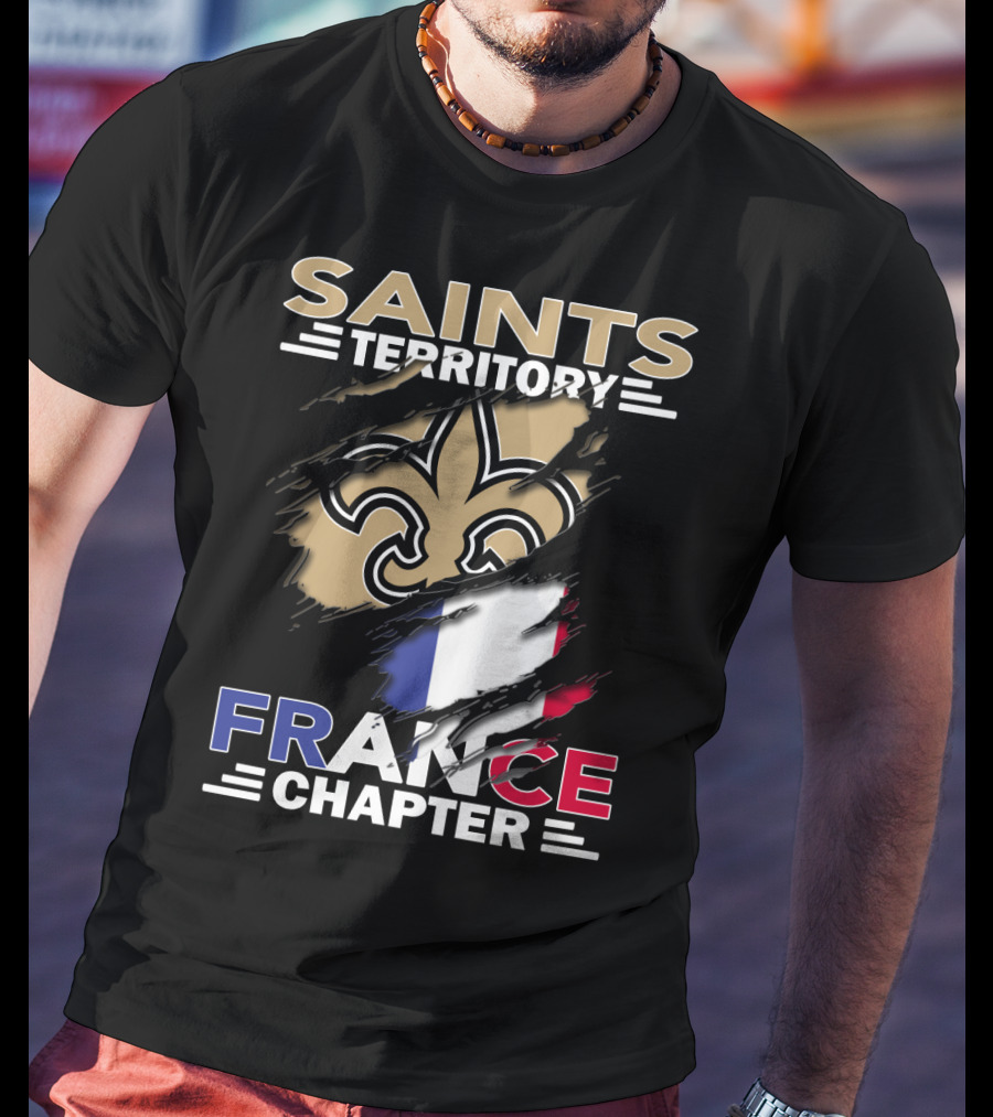 Saints Territory France Chapter Fleur-de-Lis And French Flag T-Shirt