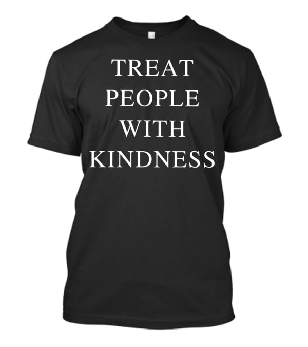 Treat People With Kindness Yellow Visible Text And Concepts T-Shirt