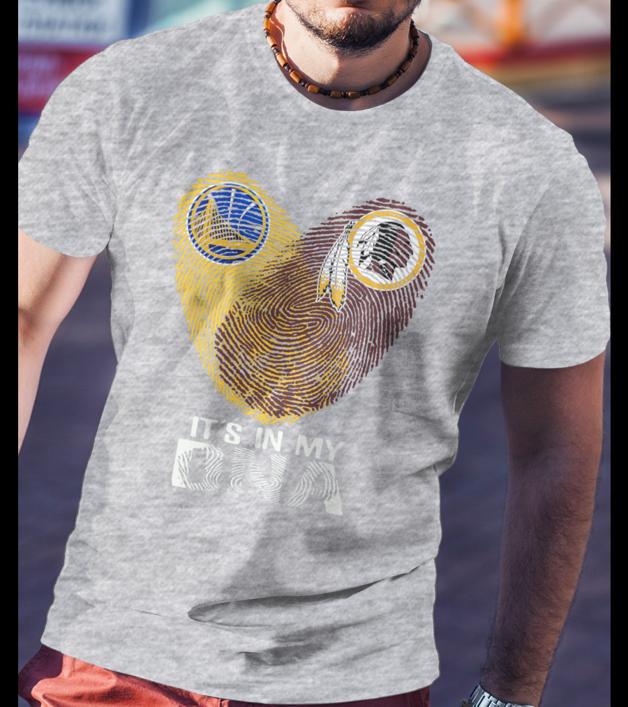 Golden State Warriors Washington Redskins It's In My Dna T-Shirt