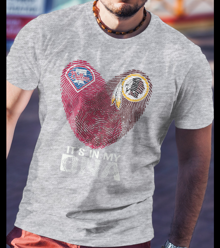 Philadelphia Phillies Washington Redskins It's In My Dna T-Shirt