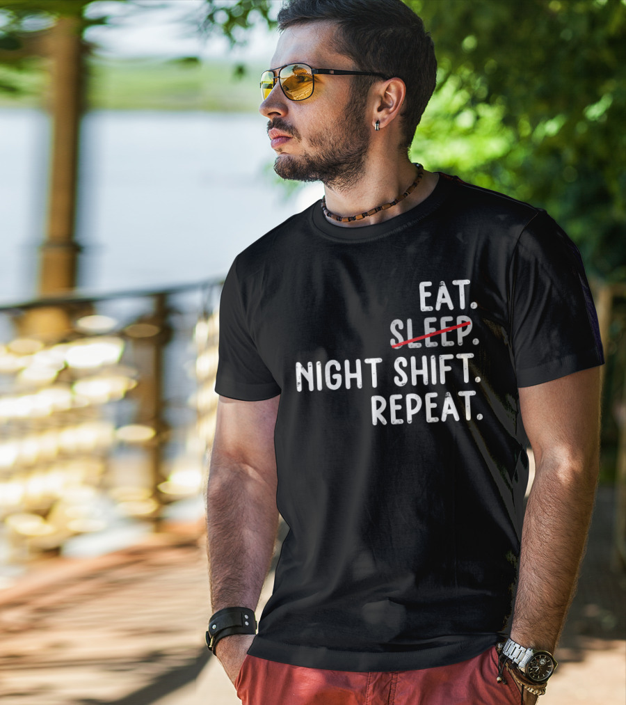 Eat Night Shift Repeat Nurse T-Shirt