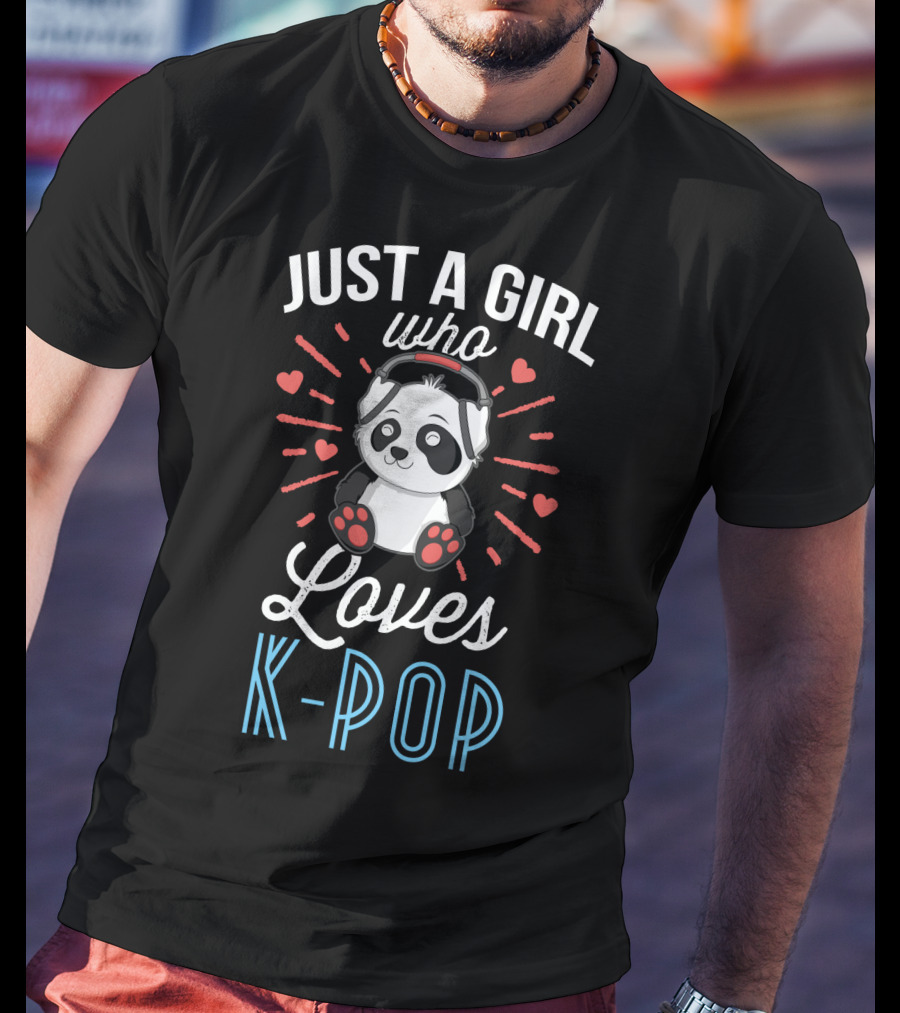 Just A Girl Who Loves Kpop Panda K-Pop T-Shirt