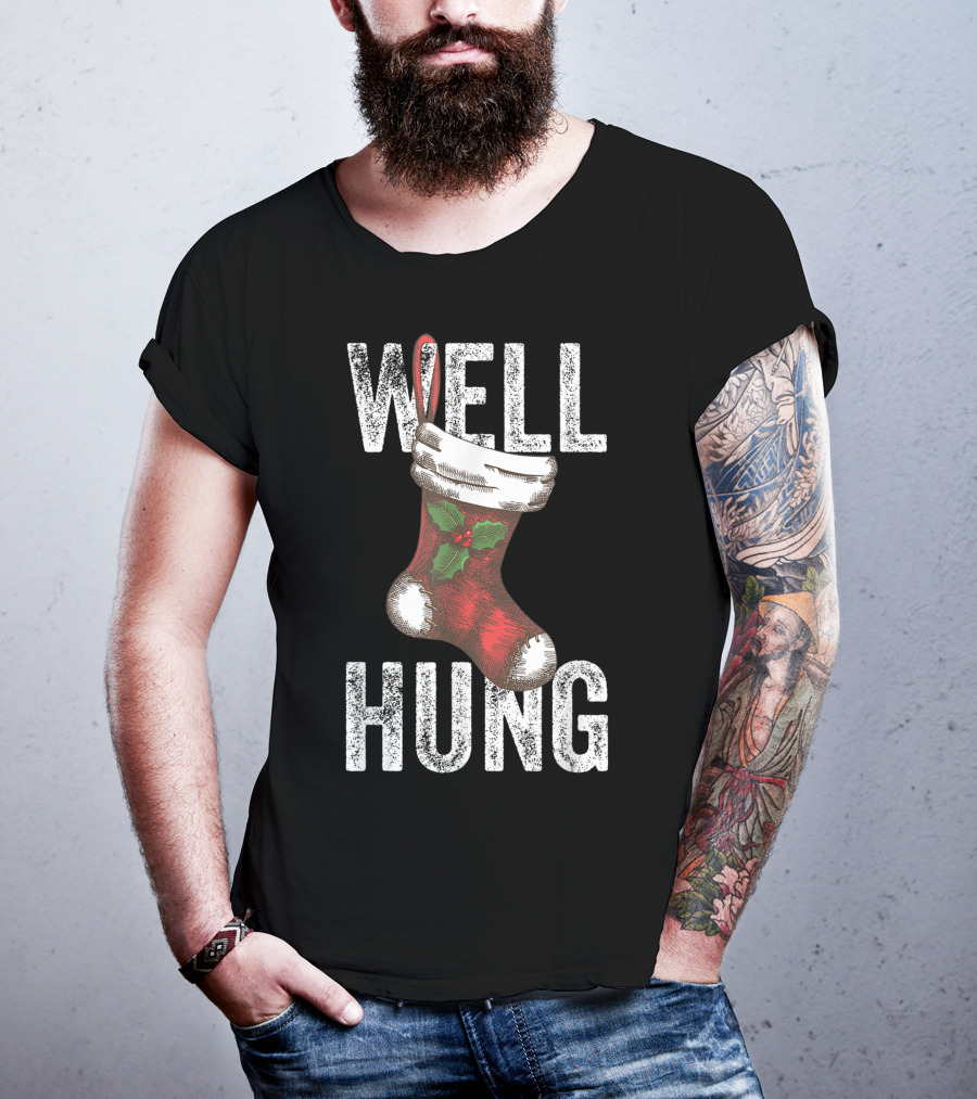 Well Hung Christmas Stocking With Holly T-Shirt