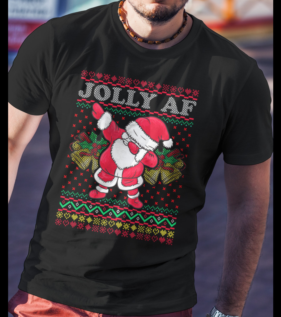 Jolly AF Santa Dabbing Ugly Christmas Holiday T-Shirt